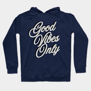 Good Vibes Only Hoodie